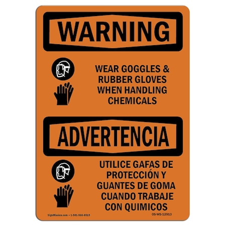 OSHA WARNING Sign, Wear Goggles And Rubber Gloves Bilingual, 14in X 10in Rigid Plastic